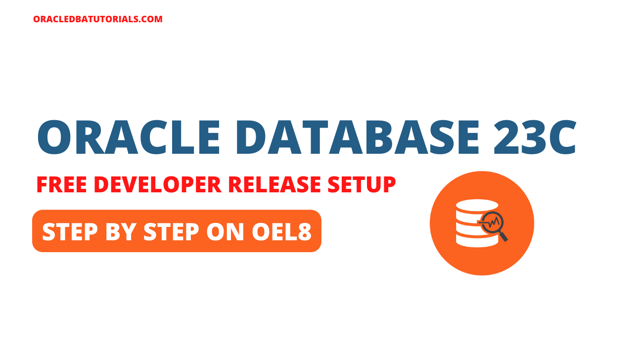 Oracle Database 23c Free Developer Release Setup step by step on OEL8.